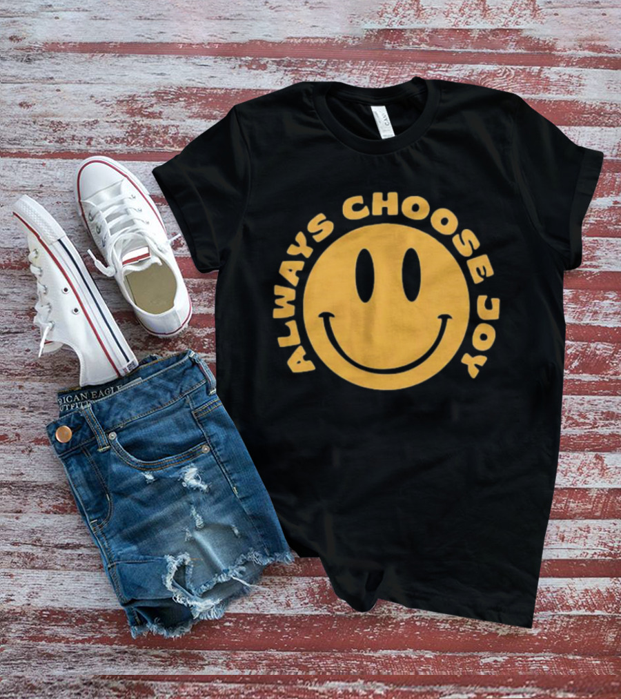 Always Choose Joy Emoji Smile T-Shirt