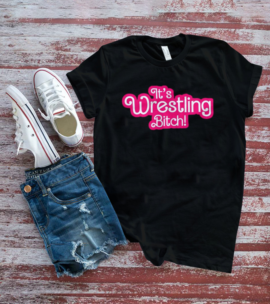It’s Wrestling Bitch Bold Pink T-Shirt