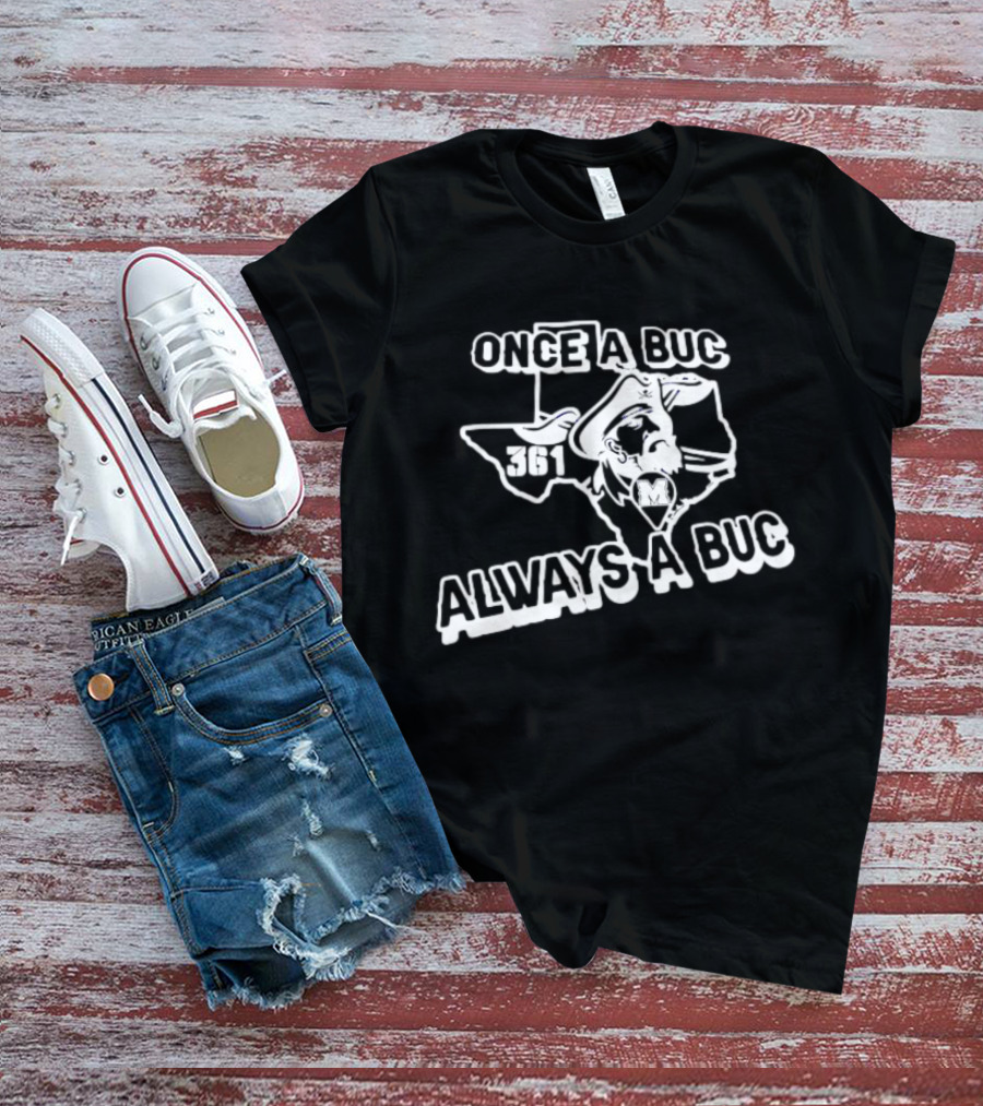 Once A Buc Always A Buc 361 Texas Buccaneers M T-Shirt