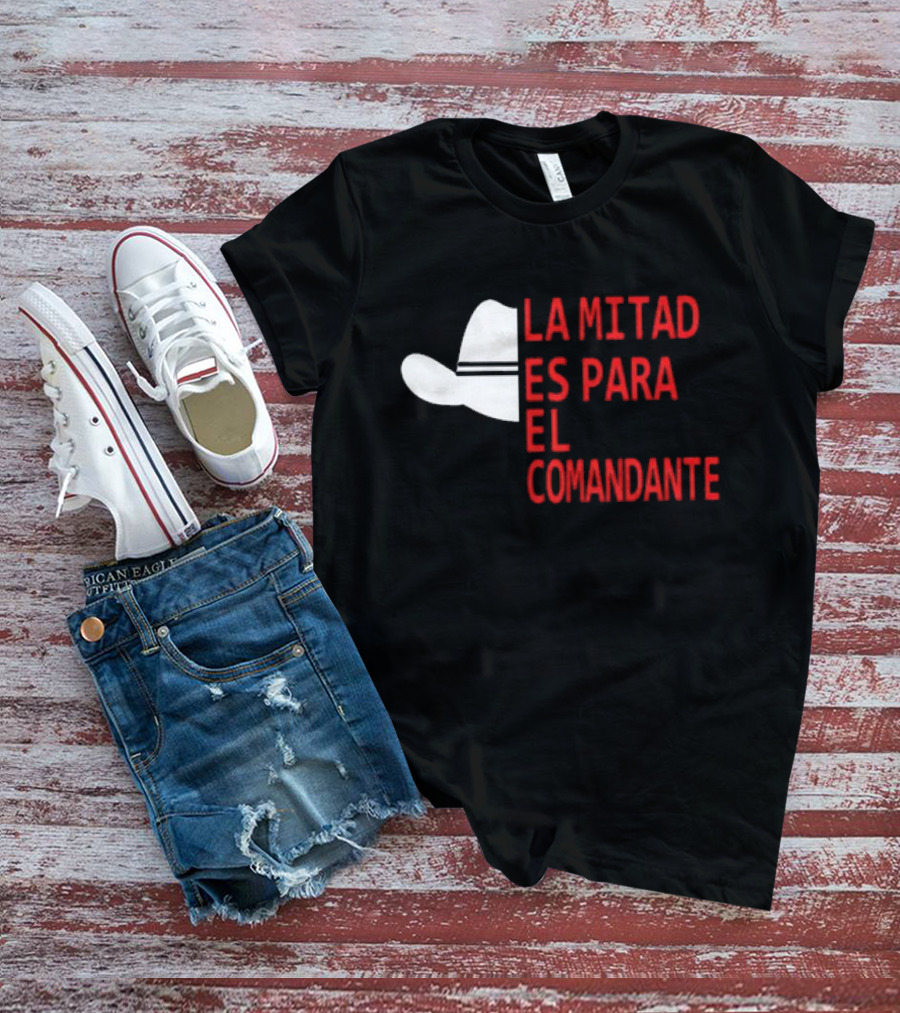 Honduras La Mitad Es Para El Comandante Sombrero Icon Text T-Shirt