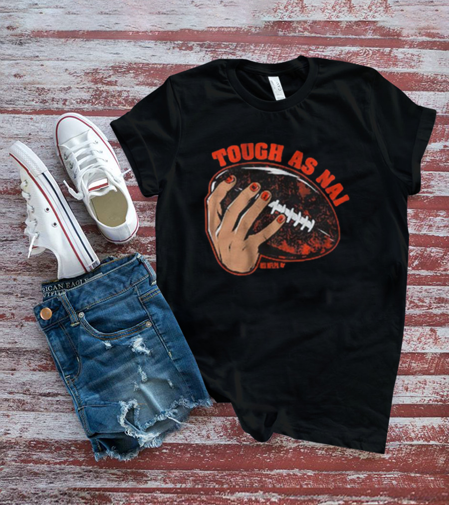 Tough As Nails Football Hand T-Shirt