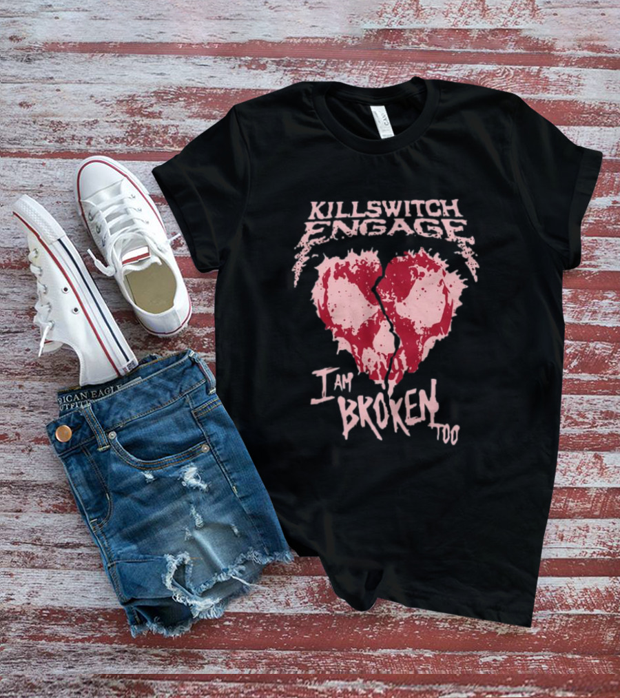 Killswitch Engage I Am Broken Too Cracked Heart T-Shirt