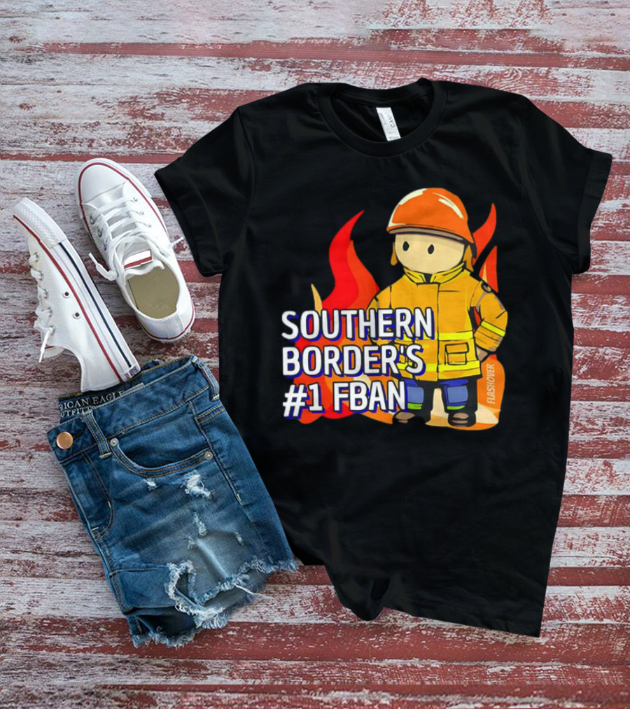 Southern Border's #1 FBAN Firefighter Cartoon Flames T-Shirt