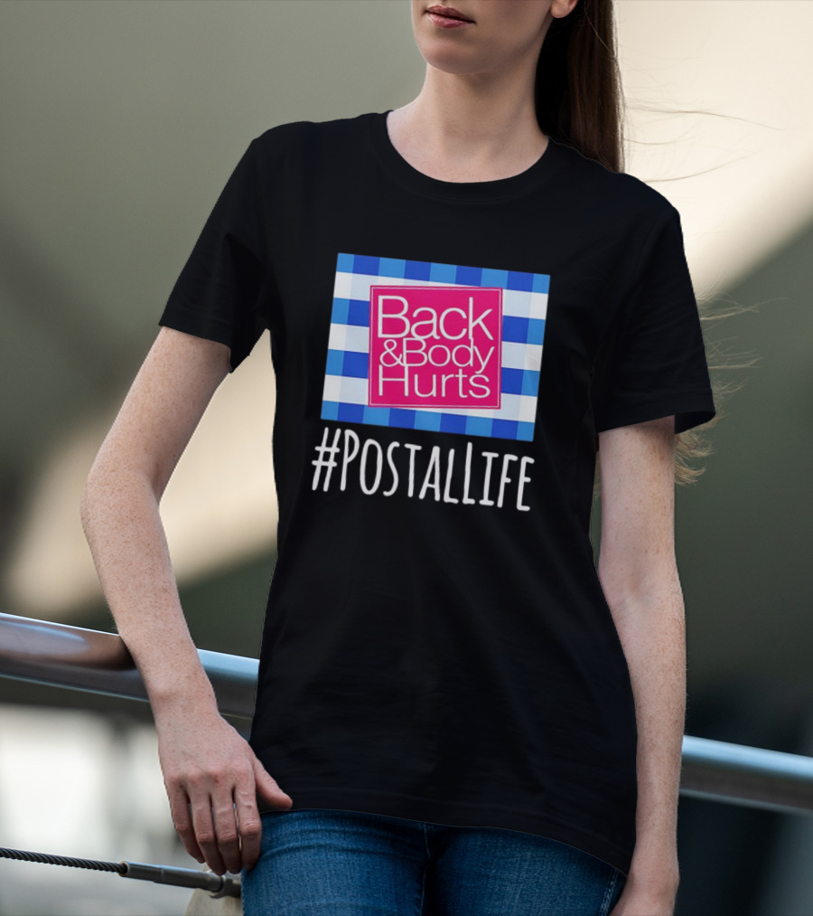 Back And Body Hurts #PostalLife Blue Checkered T-Shirt