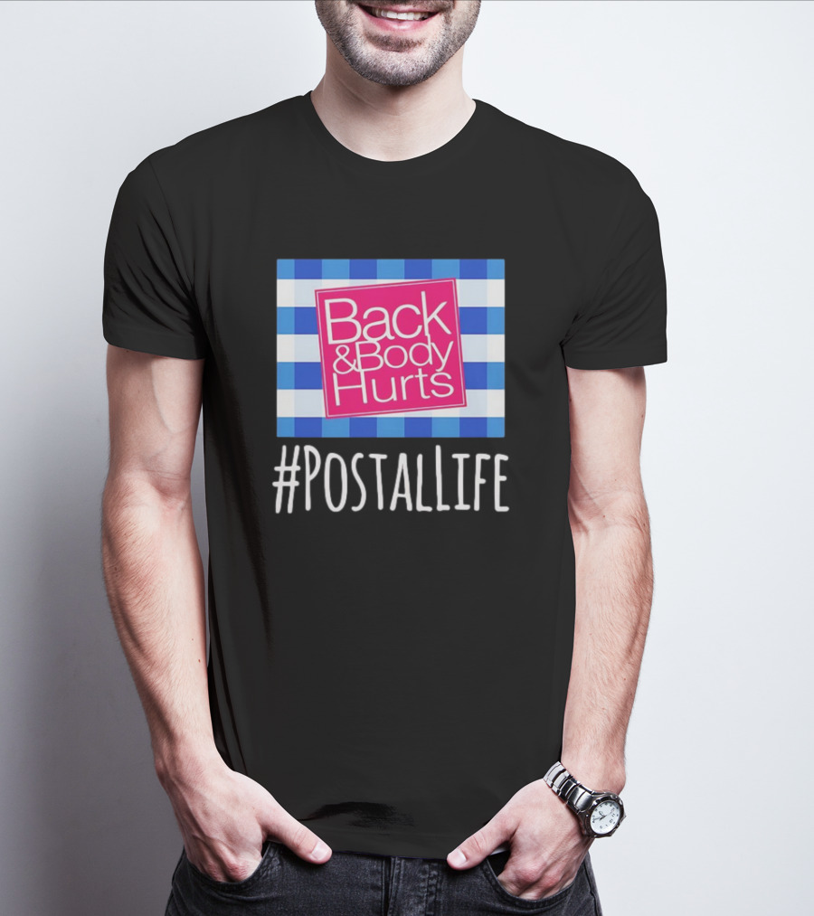 Back And Body Hurts #PostalLife Blue Checkered T-Shirt