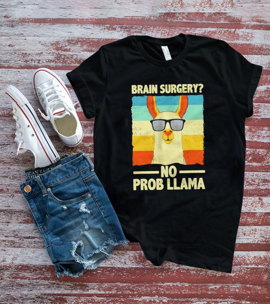 Brain Surgery No Prob Llama T-Shirt