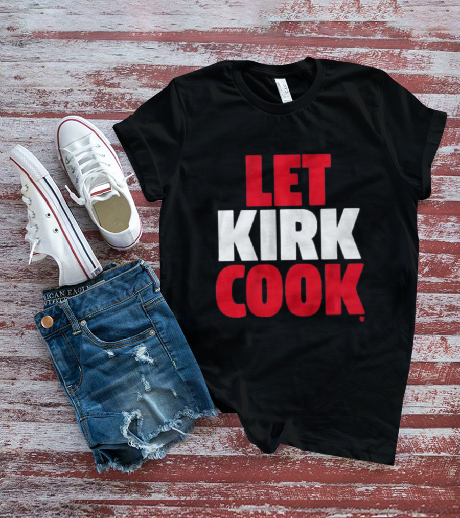 Kirk Cousins Let Kirk Cook Football T-Shirt