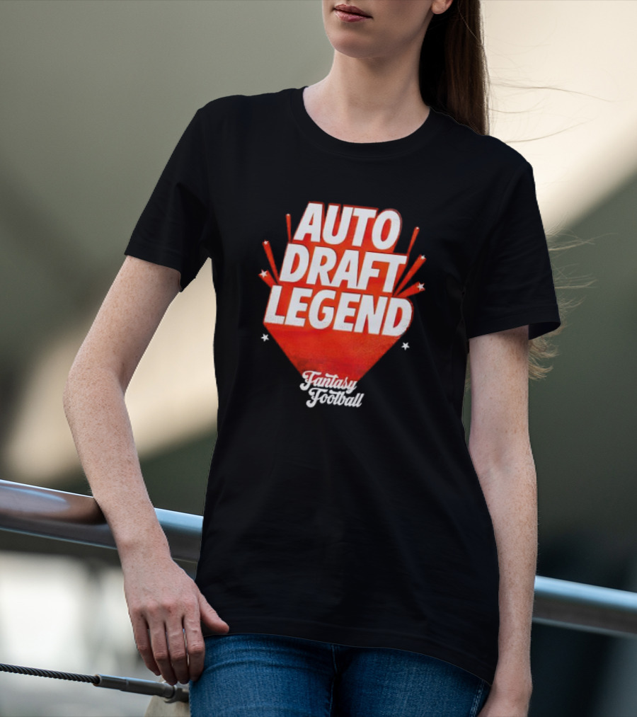Auto Draft Legend Fantasy Football T-Shirt