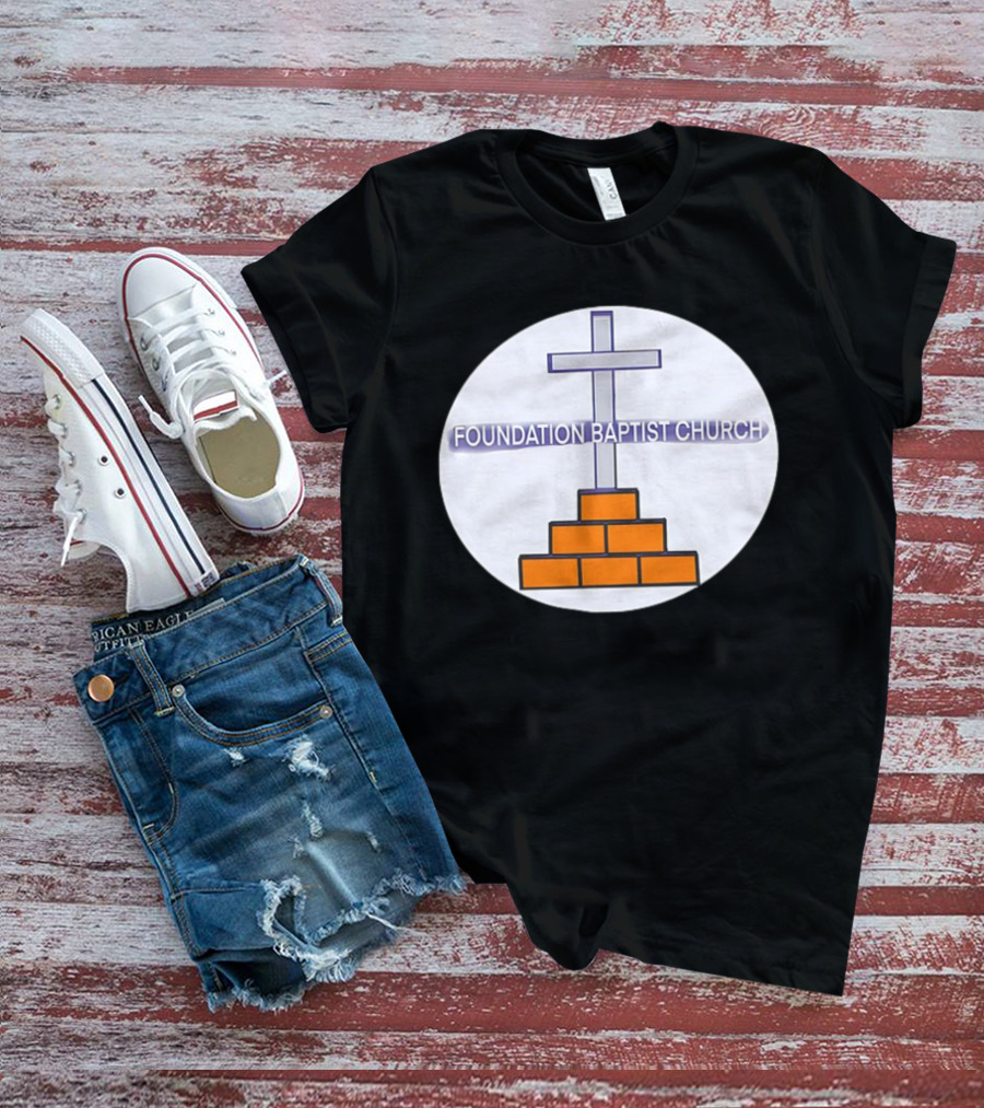Foundation Baptist Church Cross And Brick Emblem T-Shirt