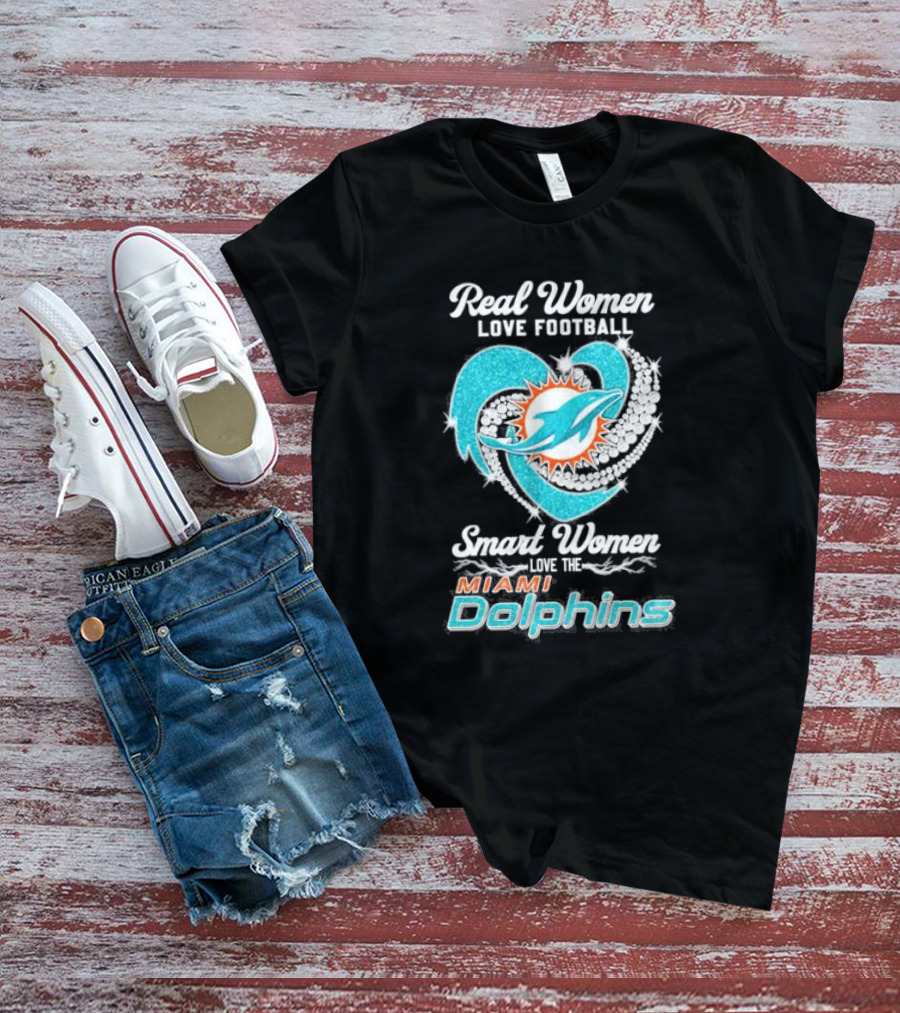 Real Women Love Football Smart Women Love The Miami Dolphins Diamonds T-Shirt