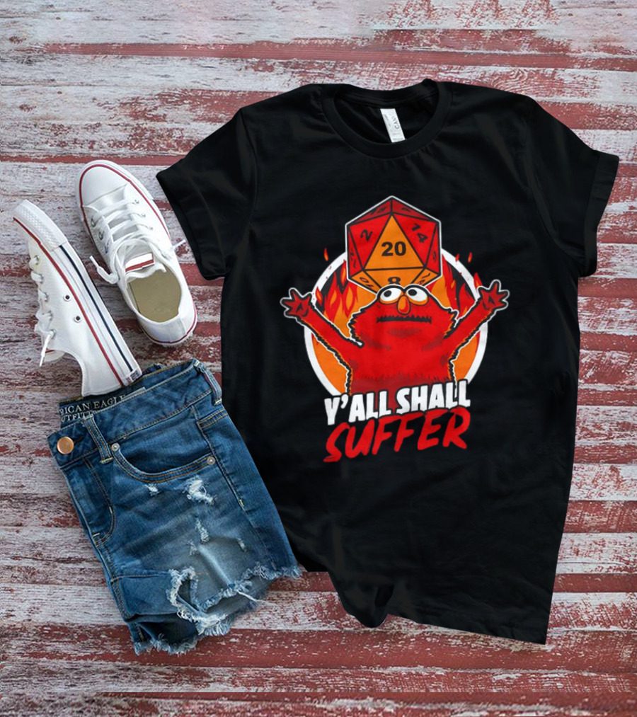 RPG Elmo Y'all Shall Suffer D20 Dice Flames T-Shirt
