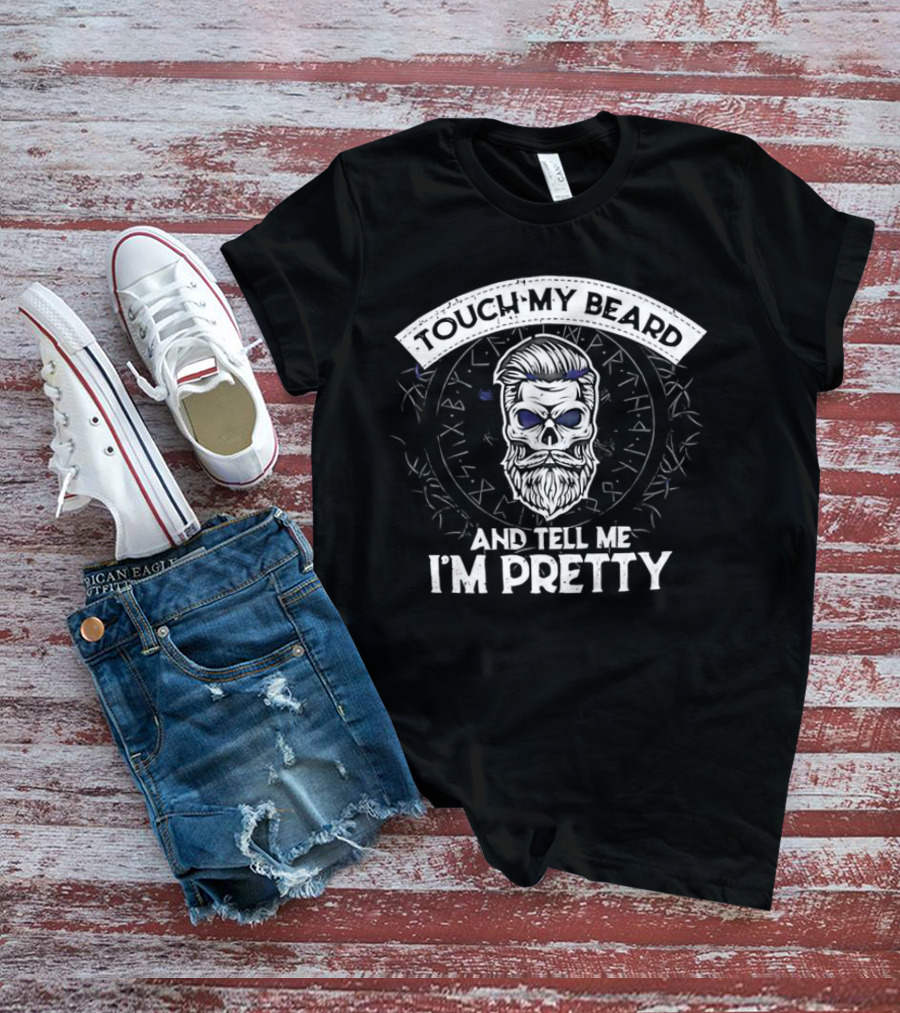 TOUCH MY BEARD AND TELL ME I'M PRETTY Skull Beard Viking Runes T-Shirt