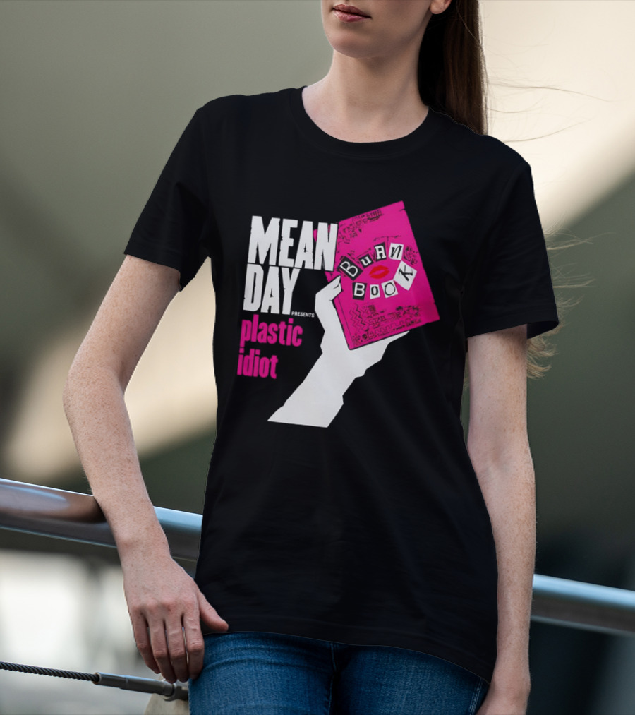 Mean Day Burn Book Plastic Idiot T-Shirt