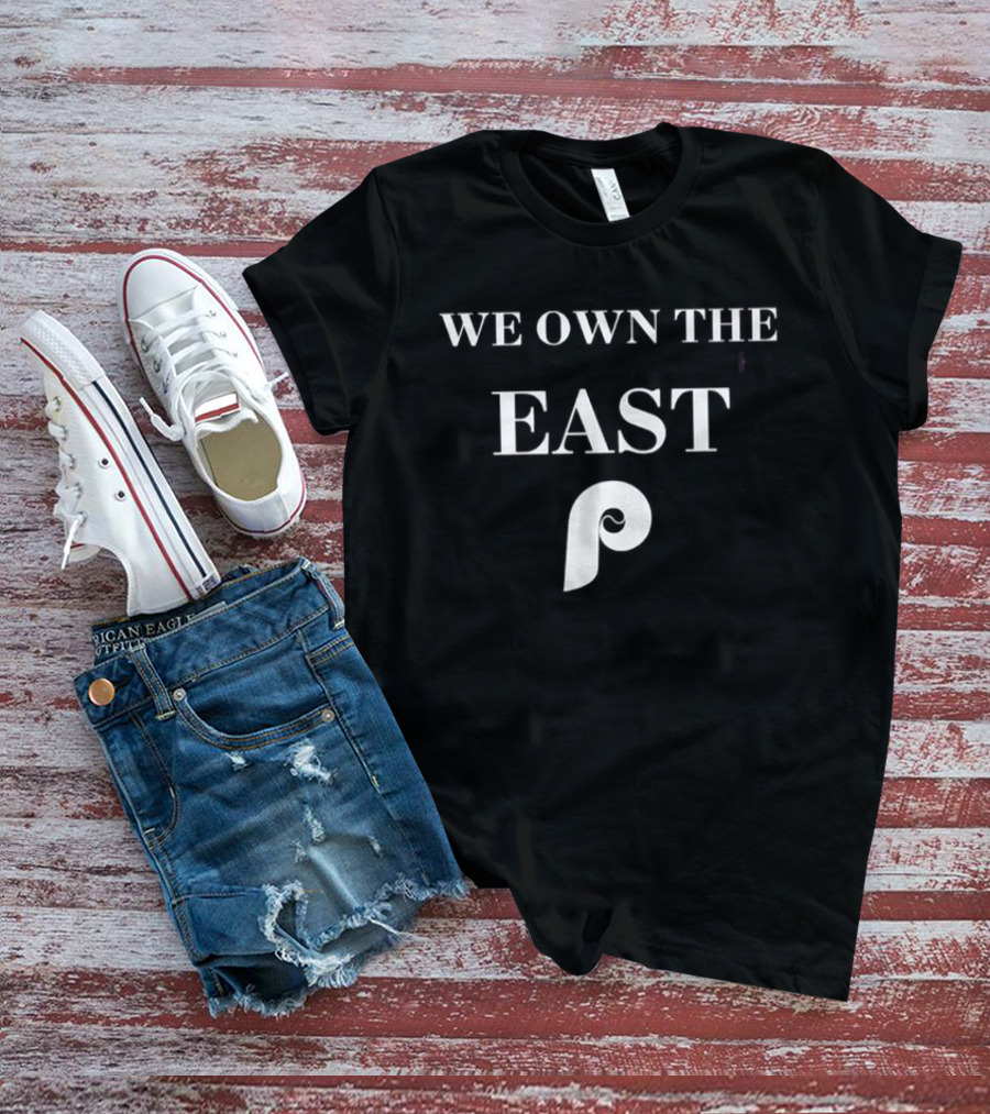 October Philadelphia Phillies We Own The East T-Shirt