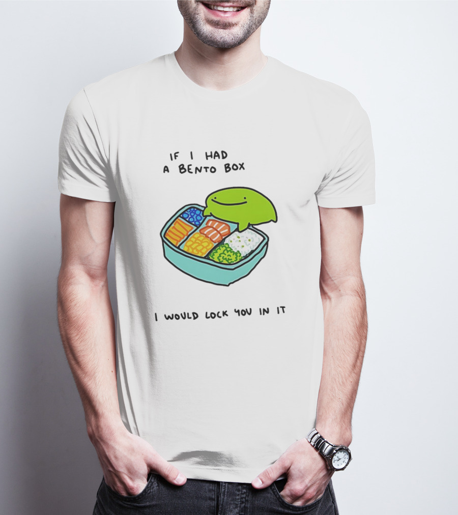 If I Had A Bento Box I Would Lock You In Cute Green Blob Character With Food T-Shirt