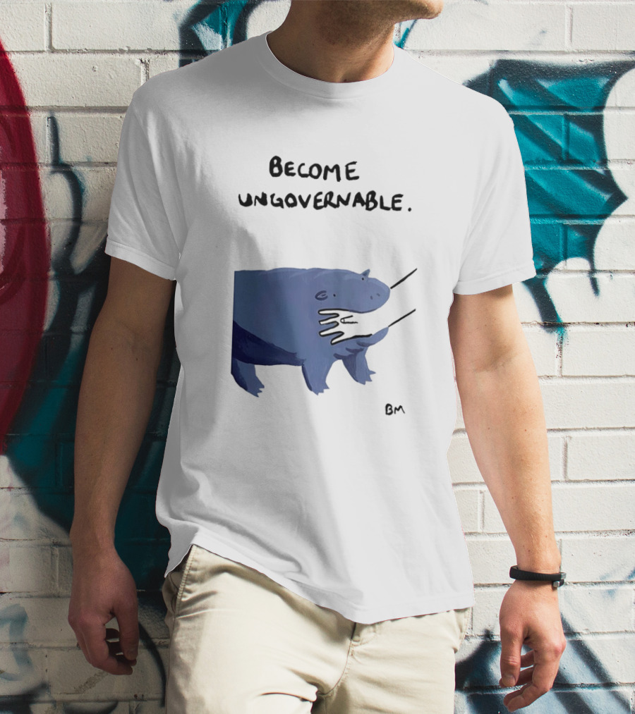 Become Ungovernable Hippo Resisting Pull With BM Signature T-Shirt