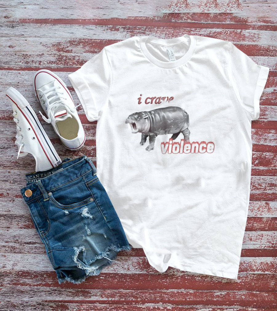 I Crave Violence Angry Hippo Mood T-Shirt