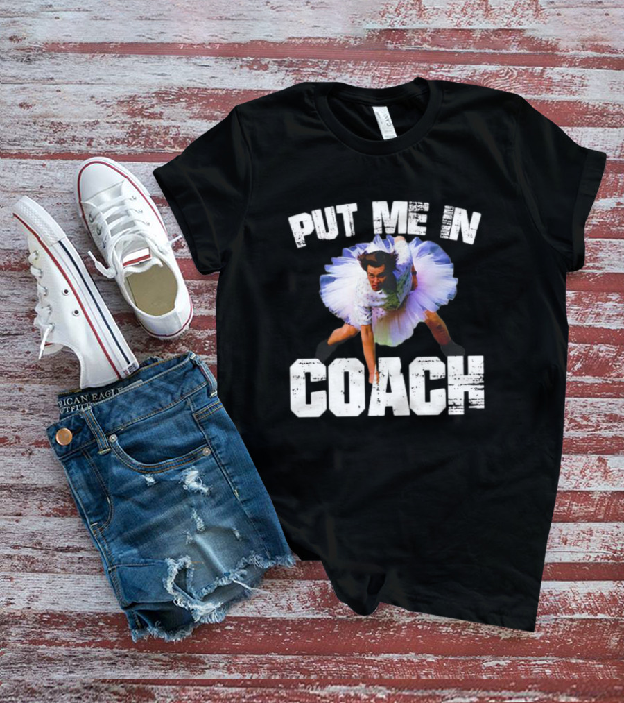 Ace Ventura Put Me In Coach Tutu Scene T-Shirt