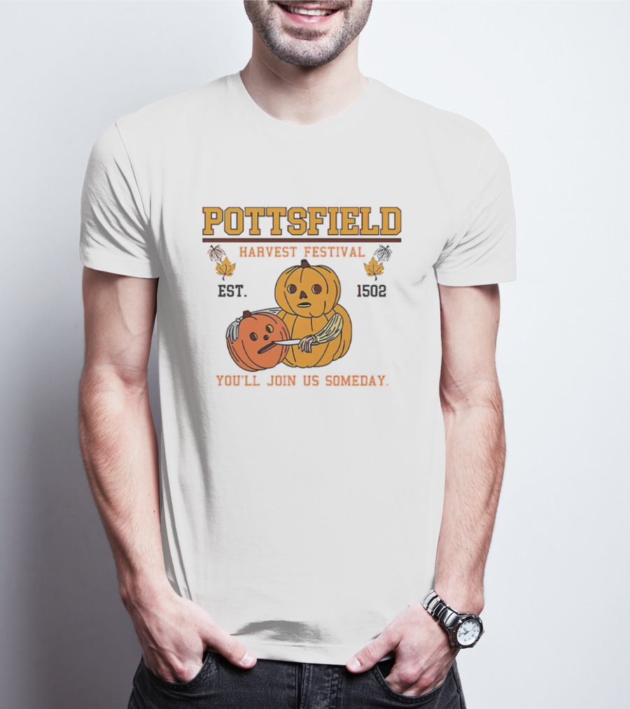 Pottsfield Harvest Festival Est. 1502 Pumpkin You'll Join Us Someday T-Shirt