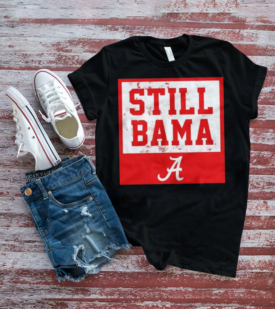 Alabama Crimson Tide Football Still Bama Retro A T-Shirt