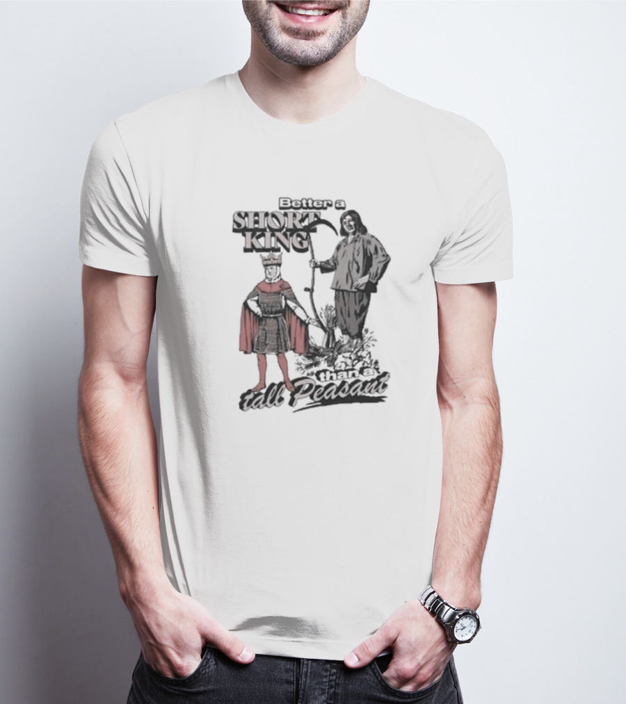 Better A Short King Than A Tall Peasant Graphic Red Cape Crowd Detail T-Shirt