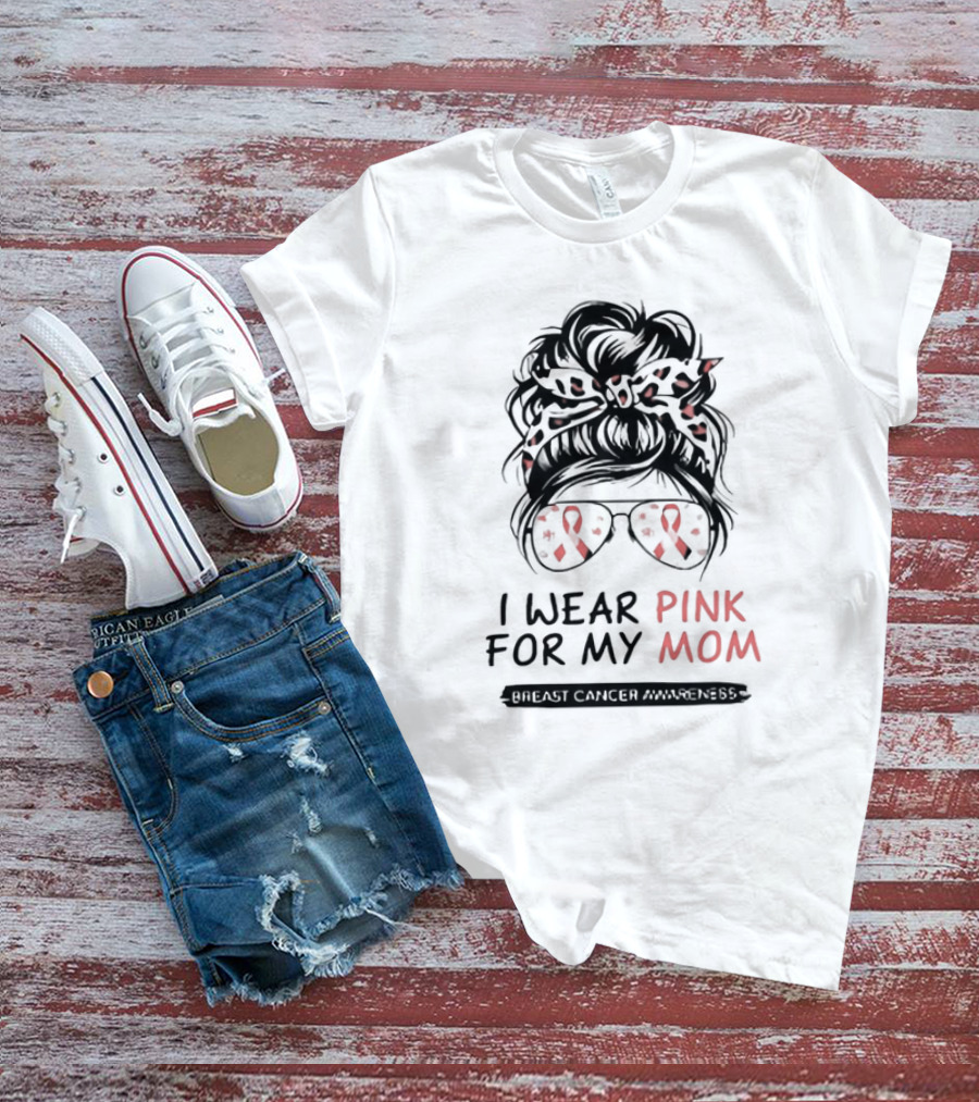 I Wear Pink For My Mom Breast Cancer Awareness Pink Ribbon Glasses And Bow T-Shirt