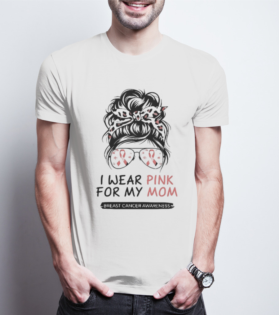 I Wear Pink For My Mom Breast Cancer Awareness Pink Ribbon Glasses And Bow T-Shirt
