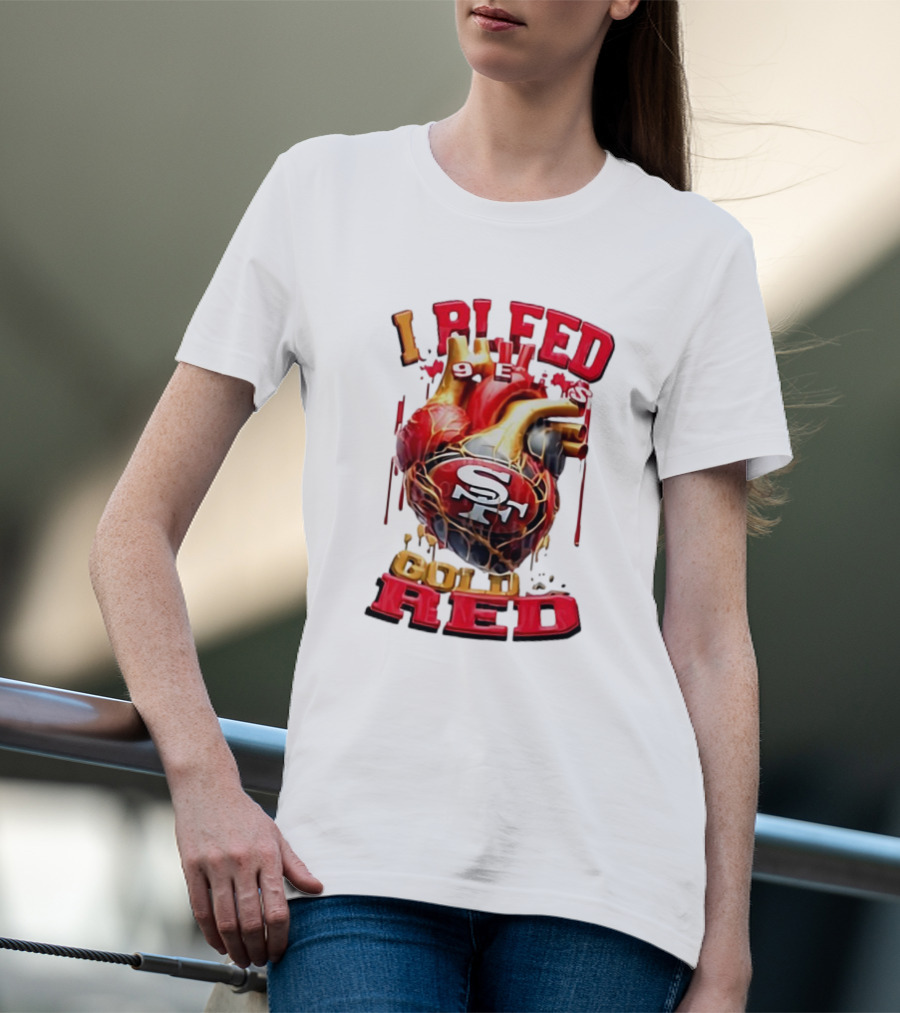 I Bleed Gold Red 49ers Heart San Francisco T-Shirt