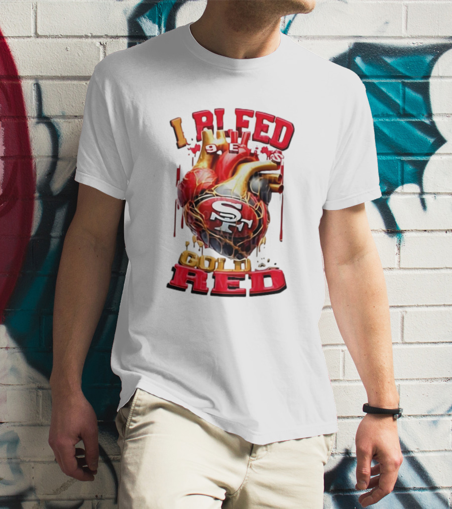 I Bleed Gold Red 49ers Heart San Francisco T-Shirt
