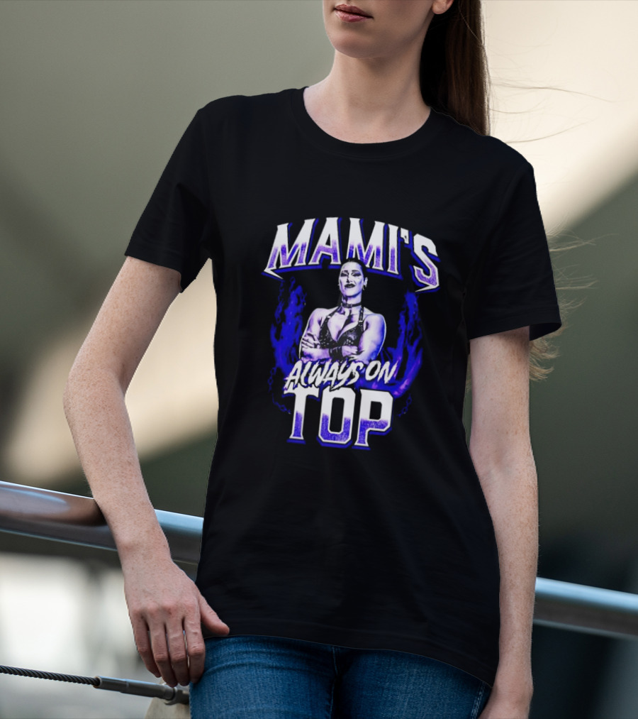 Mami's Always On Top Rhea Ripley T-Shirt