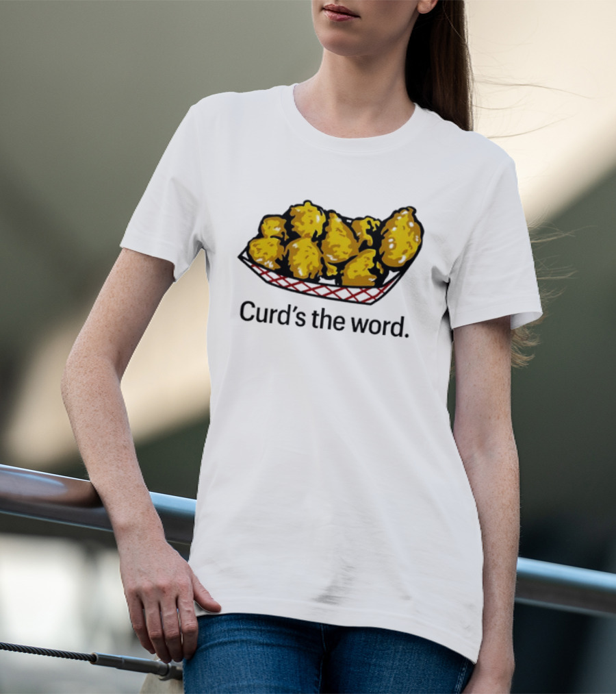 Curd’s The Word Cheese Curds Snack Basket T-Shirt