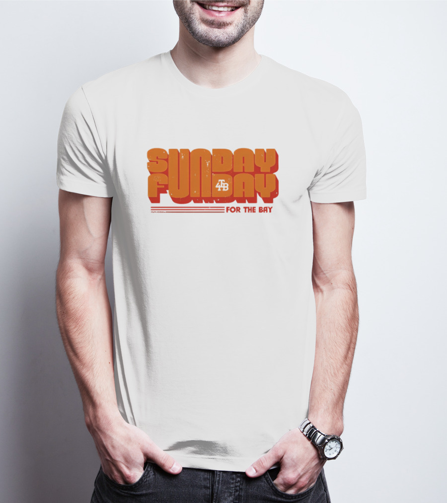 SUNDAY FUNDAY FOR THE BAY 4B T-Shirt