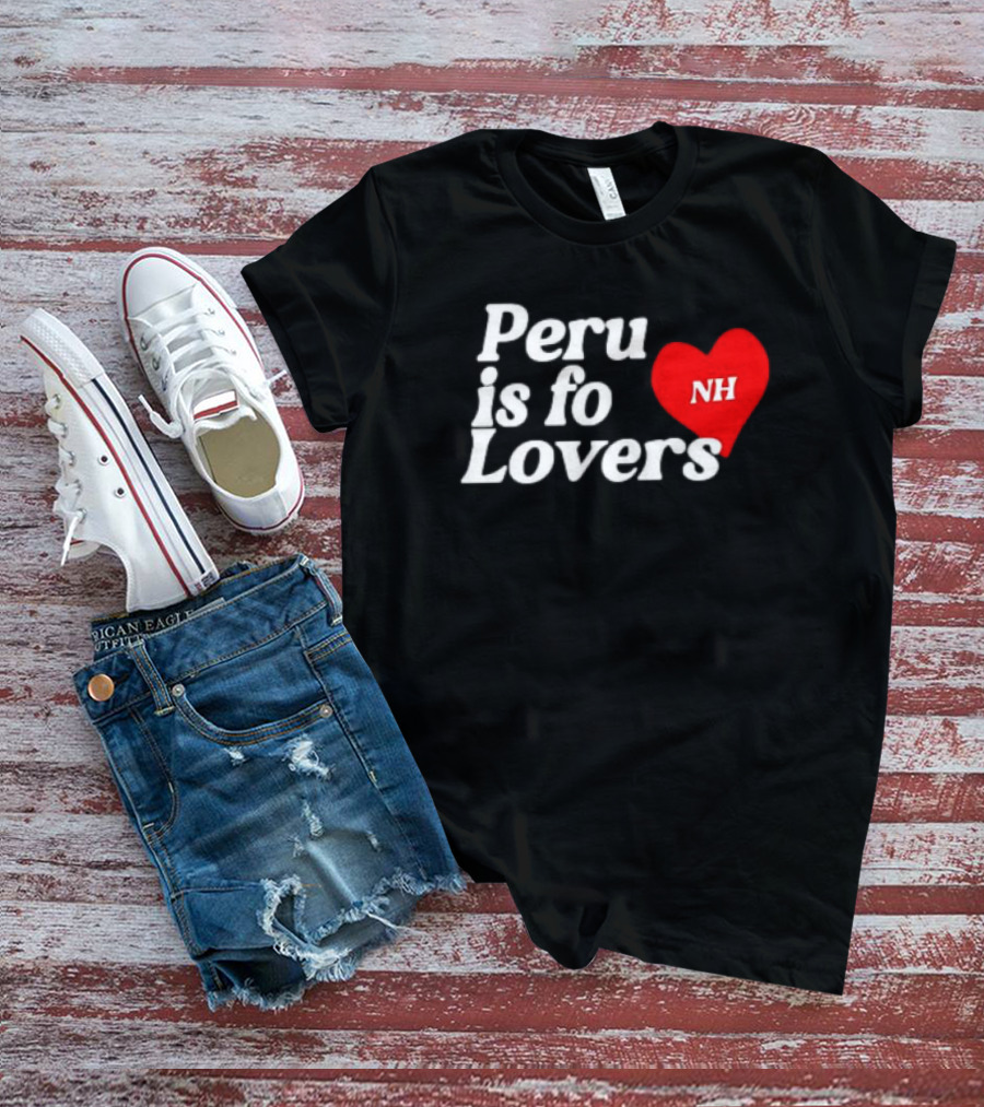 Peru Is For Lovers NH Heart T-Shirt