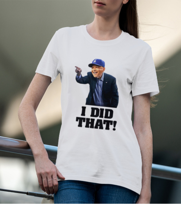 Dave Roberts Los Angeles Baseball Manager I Did That T-Shirt