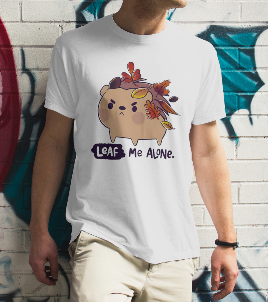 Grumpy Hedgehog Leaf Me Alone Autumn Leaves Mood T-Shirt