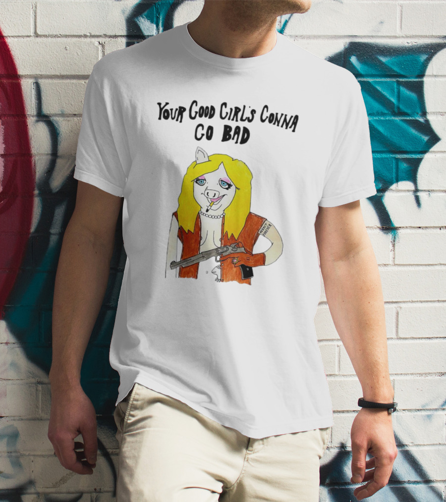 Your Good Girl's Gonna Go Bad Pig Cartoon Blonde Hair Rifle Tattoo T-Shirt