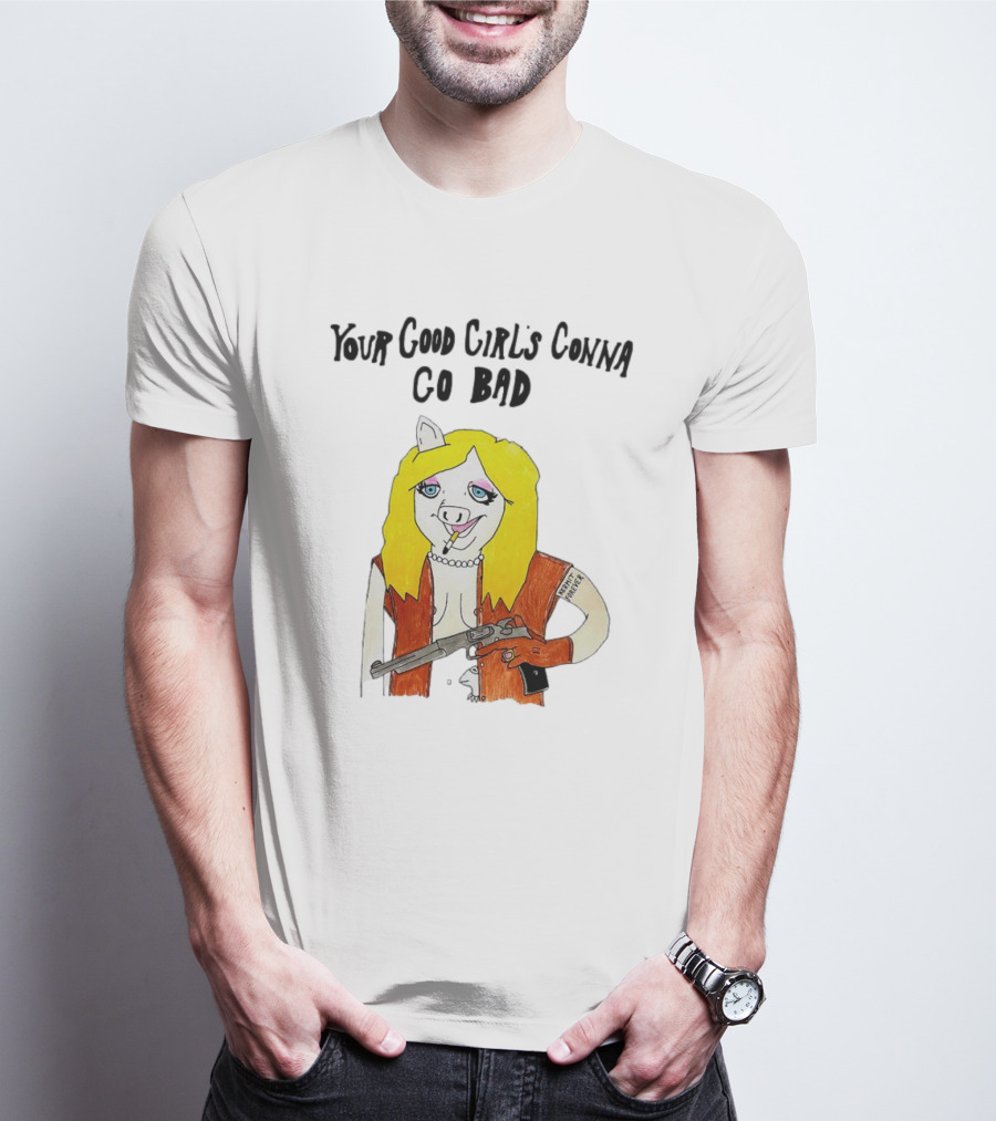 Your Good Girl's Gonna Go Bad Pig Cartoon Blonde Hair Rifle Tattoo T-Shirt