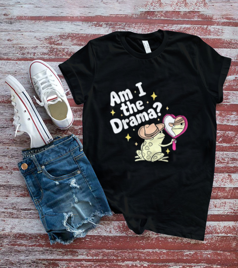 Am I The Drama Frog With Mirror And Hat T-Shirt