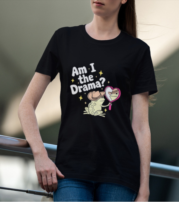 Am I The Drama Frog With Mirror And Hat T-Shirt