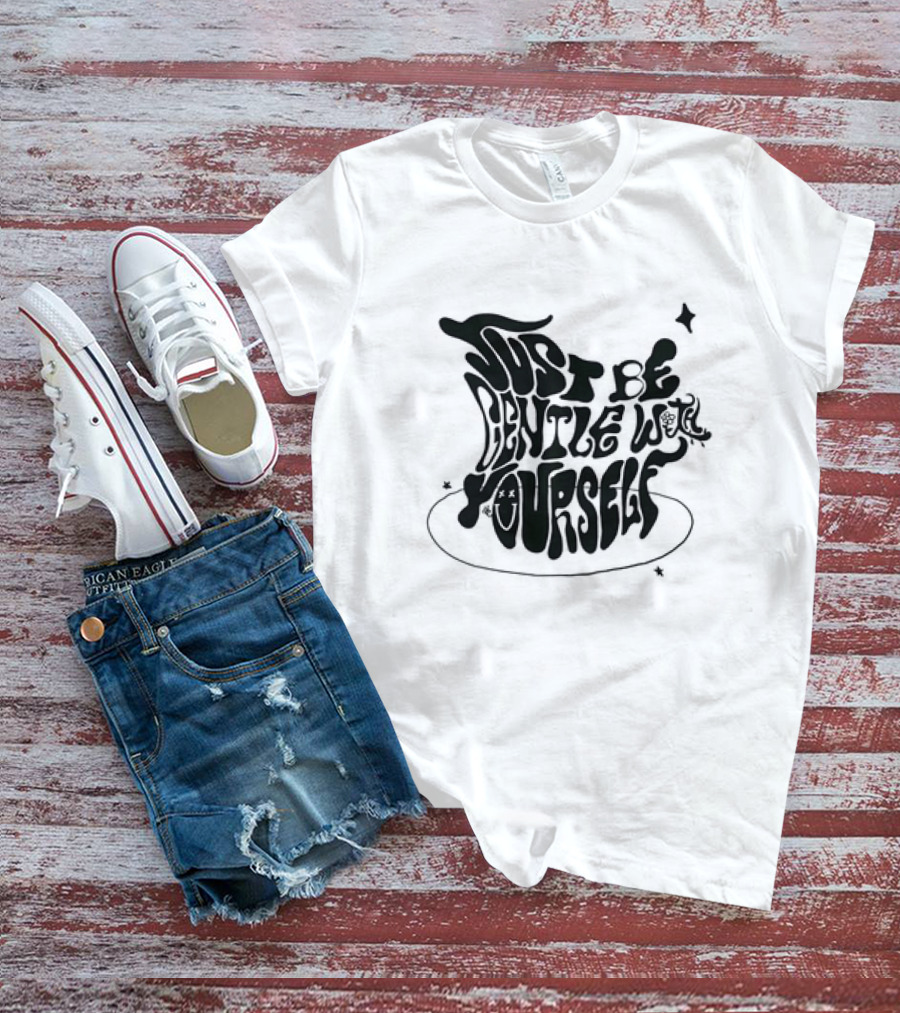 Just Be Gentle With Yourself Whimsical Typography With Stars And Mushrooms T-Shirt