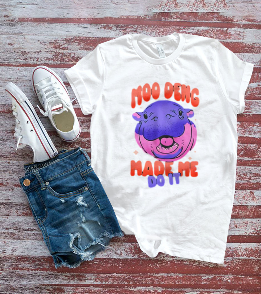 Moo Deng Made Me Do It Hippo T-Shirt