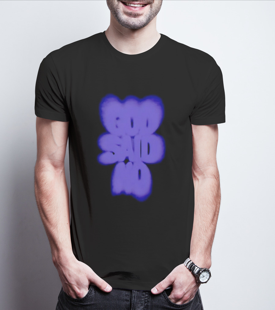 God Said No Blur Text Art Optical Illusion T-Shirt