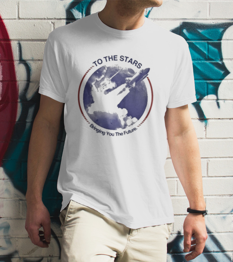 To The Stars Bringing You The Future Rocket Launch T-Shirt