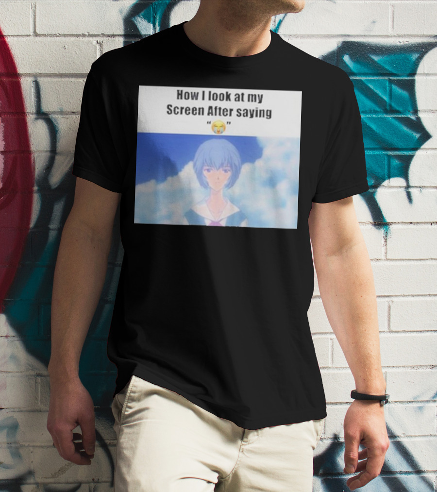 Ayanami Rei How I Look At My Screen After Saying 😭 T-Shirt