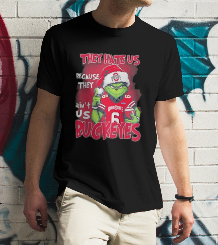 They Hate Us Because They Ain’t Us Ohio State Buckeyes Grinch Christmas Football T-Shirt