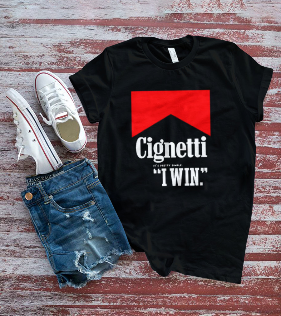 Cignetti It's Pretty Simple I Win Bold White Text With Red Chevron T-Shirt