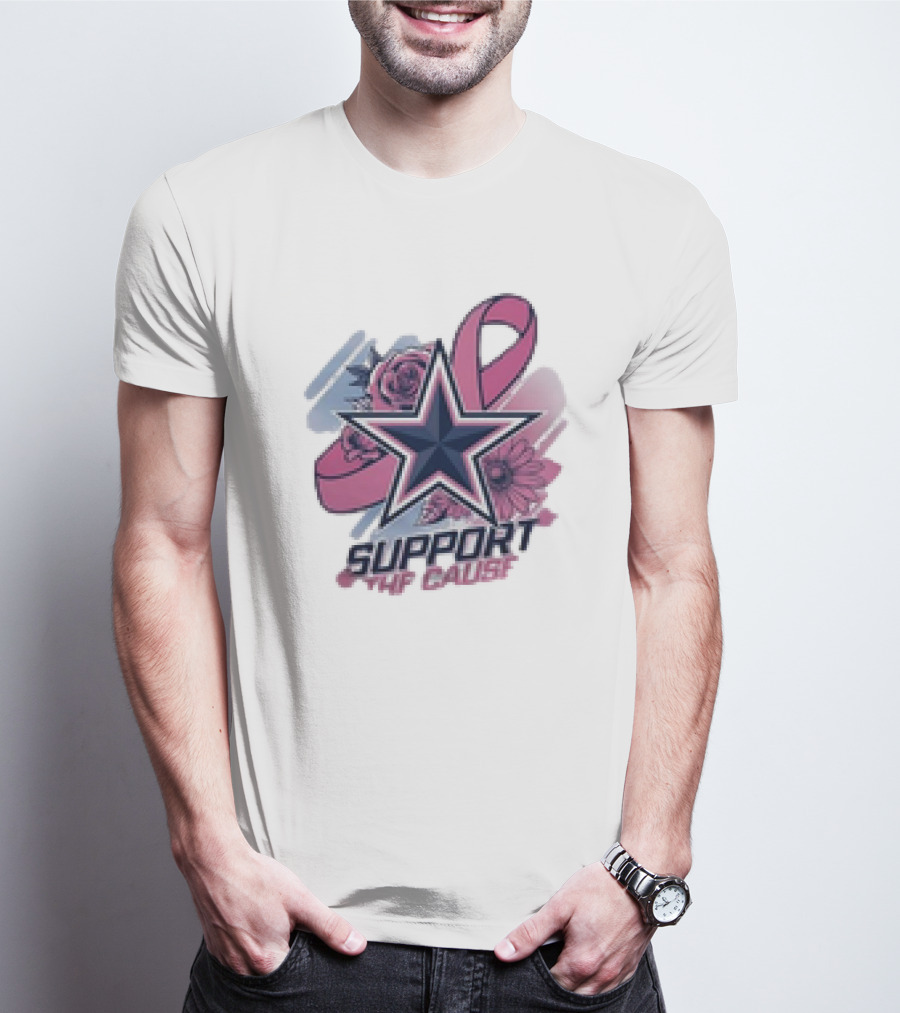 Support The Cause Breast Cancer Awareness X Dallas Cowboys Star Pink Ribbon Roses T-Shirt