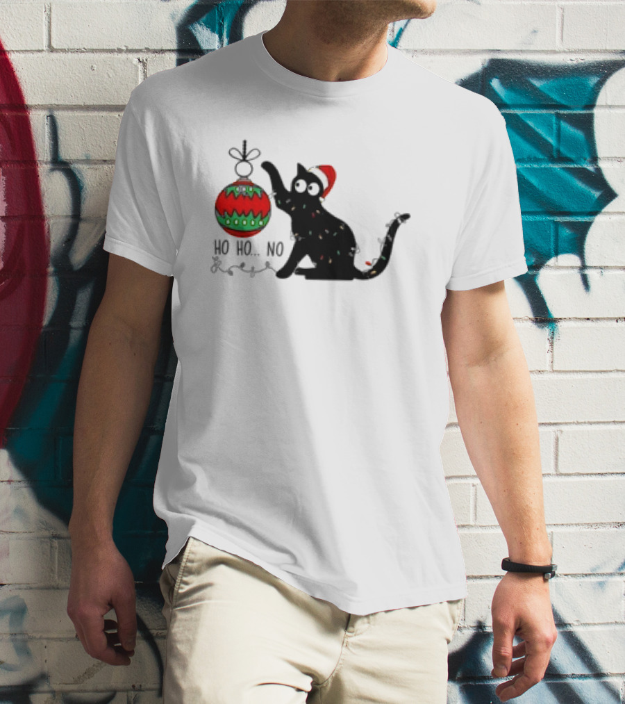 Black Cat With Santa Hat Playing With Ornament Ho Ho No Christmas T-Shirt