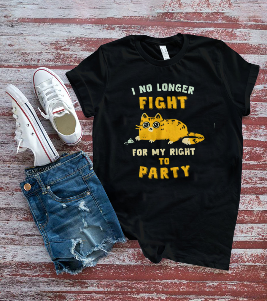 I No Longer Fight For My Right To Party Cat With Mouse Image T-Shirt