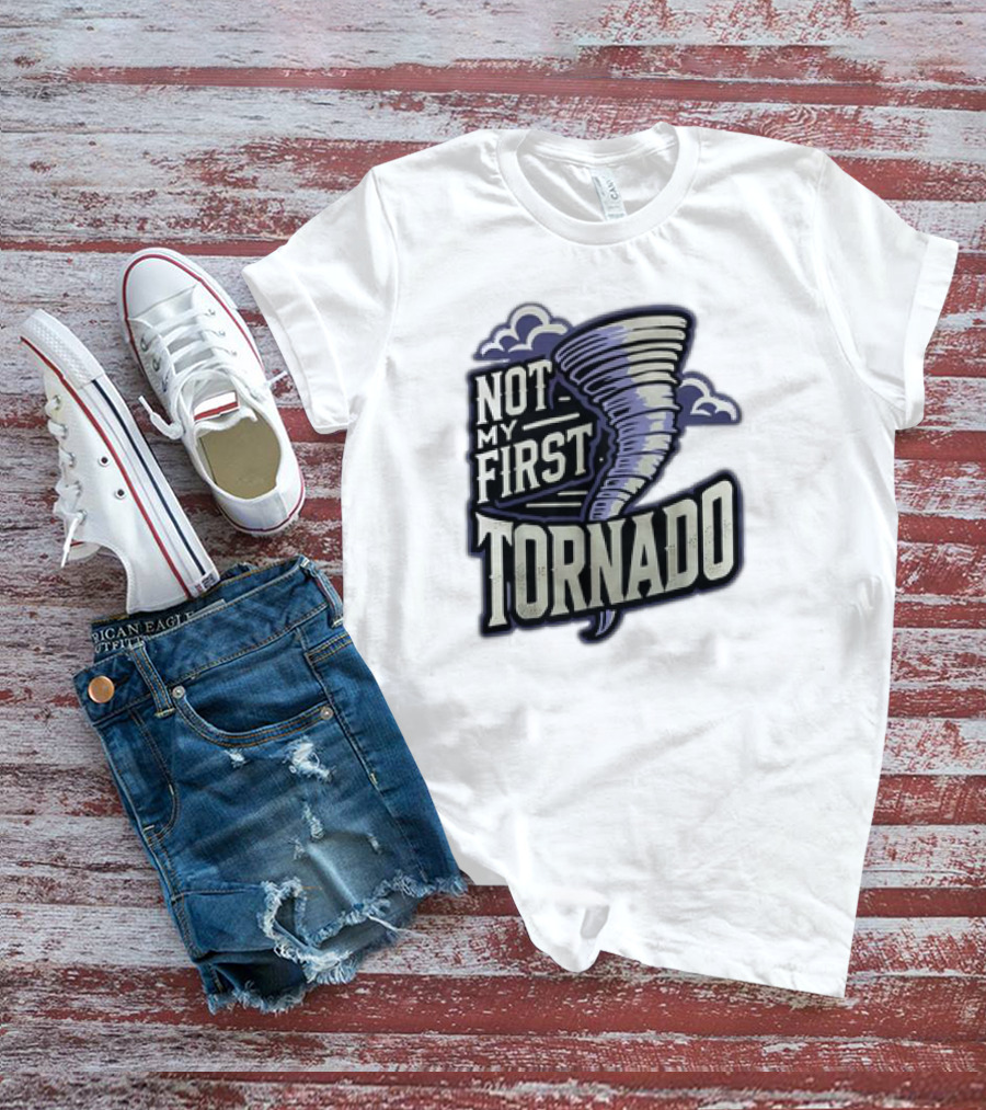 Hurricane Milton Not My First Tornado T-Shirt